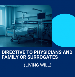 Directive to Physicians, Living Will